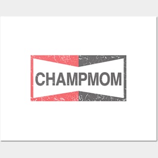 Champion Mom! Posters and Art